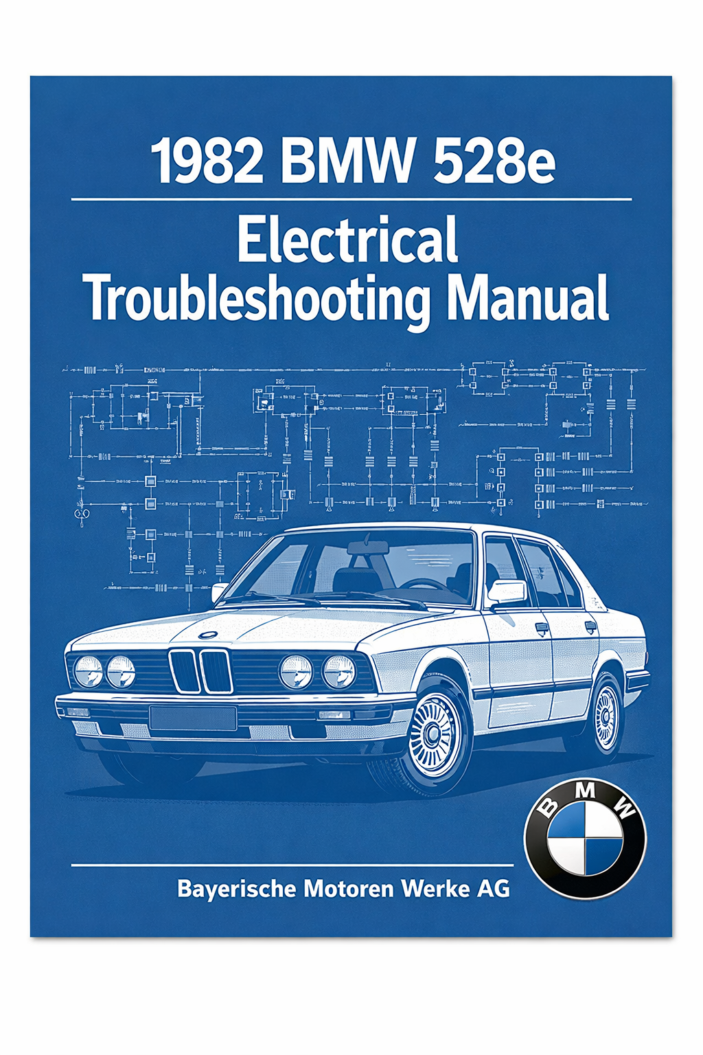 1982 BMW 528e Electrical Troubleshooting Manual (PDF Download)